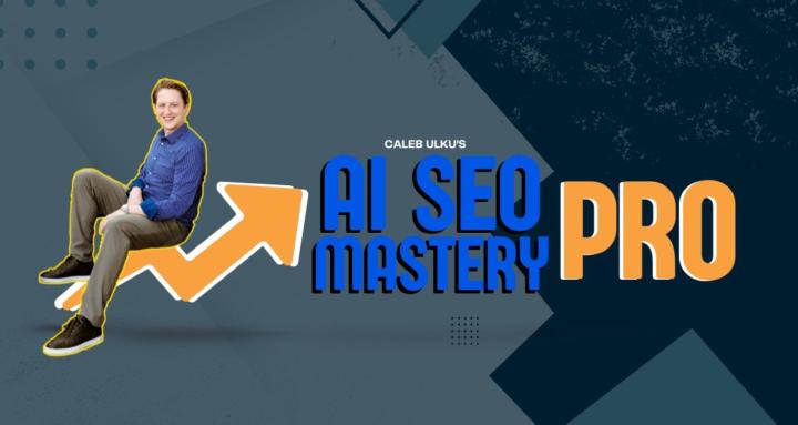 Caleb Ulku - AI SEO Mastery Pro (July 2026)